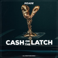Cash on the Latch