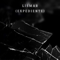 Lismar (EXPEDIENTE)