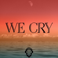 We Cry