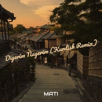 Digerim Nagerim (Kurdish Remix)
