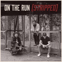 On The Run - Stripped