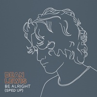 Be Alright - Sped Up