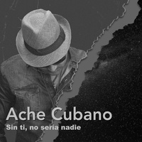 Sin Ti, No Sería Nadie