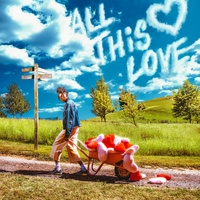 All This Love