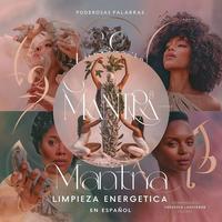 Mantra para Limpiar Energías Negativas: Purificación y Protección