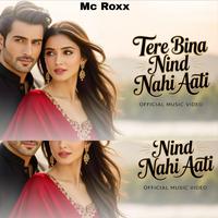 Tere Bina Nind Nahi Aati