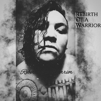Rebirth Of A Warrior