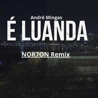 É Luanda - NOR7ON Remix