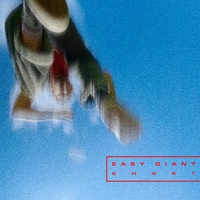 Easy Giant - Ghost