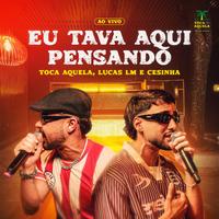 Eu Tava Aqui Pensando