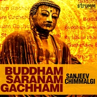 Buddham Saranam Gachhami