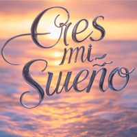 Eres mi sueño
