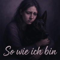 So wie Ich bin