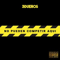 No Pueden Competir Aquí