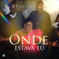 Onde Estava Eu - Remix