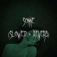 sonne (slowed + reverb)