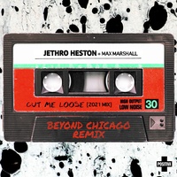 Cut Me Loose - Beyond Chicago Remix