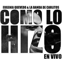 Como Lo Hizo? (feat. La banda de Carlitos) - En Vivo
