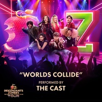 Worlds Collide - From "Disney Descendants/ZOMBIES: Worlds Collide Tour"