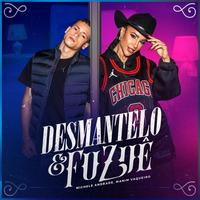 Desmantelo e Fuzuê