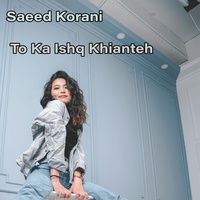 To Ka Ishq Khianteh