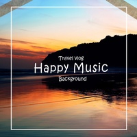 Travel Vlog Happy Music Background