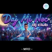 Daj mi noc - dj club version