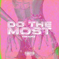 Do The Most