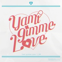 Yami gimme Love