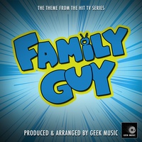 Family Guy Main Theme (From "Family Guy")