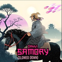 Samory (Slowed Down)