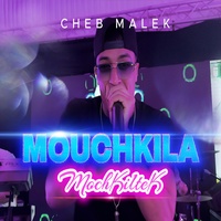 Mouchkila Mochkiltek مشكيلا مشكلتك