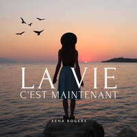 La vie c'est maintenant