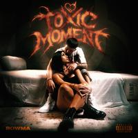 TOXIC MOMENT