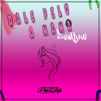 Dale Pelo A Mama - Dembow