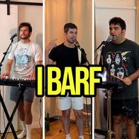 I Barf - Short Version