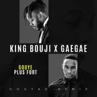Gouye Plus Fort - Gouyad Remix