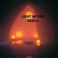 LIGHT WITHIN REACH