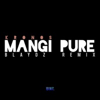 Mangi Pure - Remix