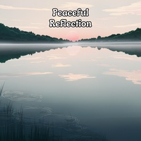 Peaceful Reflection