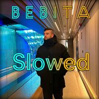 BEBITA (Slowed)