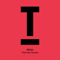 Feel My Needs - Original Mix