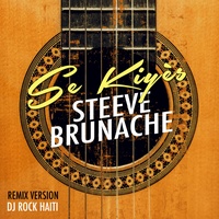 Se Kiyès - Steeve Brunache Remix