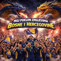 MOJ POKLON ZMAJEVIMA BOSNE I HERCEGOVINE