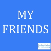 My Friends