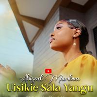 Uisikie Sala Yangu
