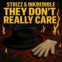 They Don't Really Care - Inkredible Exxclusive