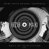 Uzumaki – Uzumaki (Anime Series Original Soundtrack)