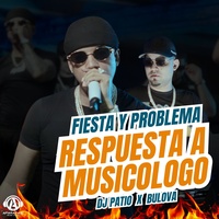 FIESTA Y PROBLEMA + RESPUESTA A MUSICOLOGO - En Vivo