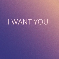 I WANT YOU